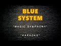 Blue System - Magic Symphony (Karaoke)