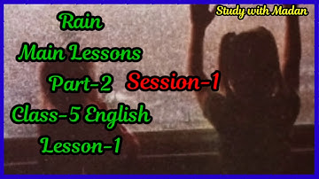 Rain || Class-5 English || Part-2 , Main Lesson || Lesson-1 || Session-1