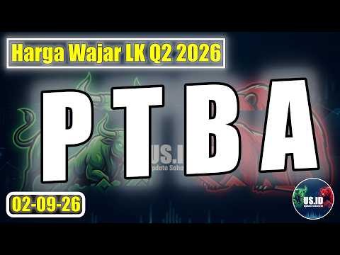 020926 HARGA WAJAR SAHAM PTBA LK Q2 2026