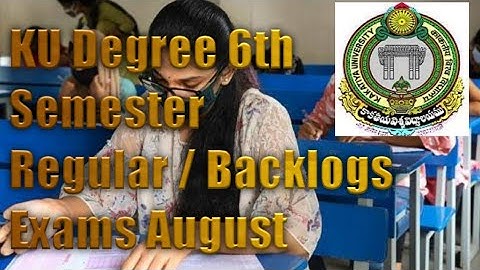 KU Degree 6th sem exams 2021 || Ku 6th sem examination fee notification|| Regular & Backlogs