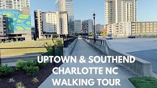 CHARLOTTE NC WALKING TOUR: Uptown and Southend