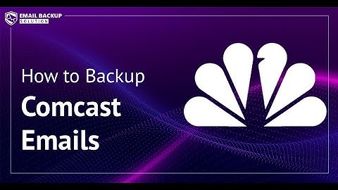 How to Backup Comcast Emails to Computer | Complete Tutorial
