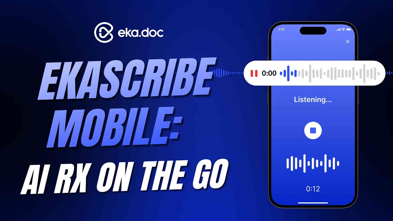 EkaScribe Mobile: AI Rx on the Go | Mobile EMR for Indian Doctors