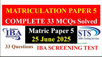 STS IBA Screening Test Matriculation Paper V Solved 25-6-2025 | Matric Paper 5 Answer Keys