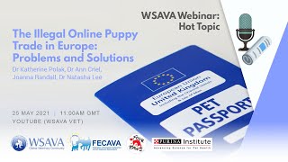 WSAVA Webinar: The Illegal Online Puppy Trade in Europe - Problems and Solutions