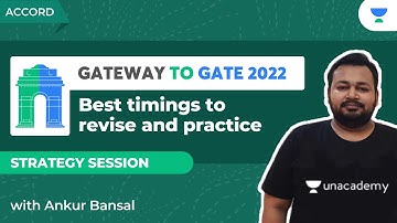 Best timings to revise and practice | GATE 2022 | Strategy Session | Ankur Bansal