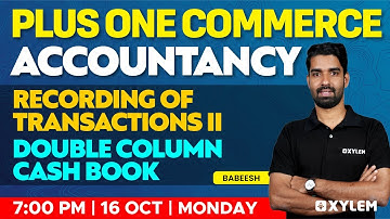 Plus One Accountancy - Recording Of Transactions II | Double Column Cash Book | Xylem +1 Commerce