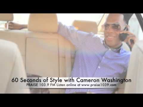 60 Seconds of Style with Cameron Washington