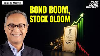 India Markets Fall But Bonds See Big Foreign Inflows | Govindraj Ethiraj | The Core Report
