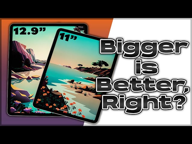 12.9in vs 11in iPad Pro - Don't Buy the Wrong One in 2023!