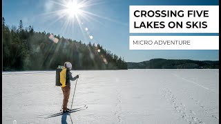 Crossing five lakes on skis