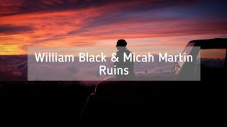 William Black & Micah Martin - Ruins (Lyric Video)