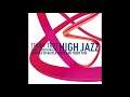 Miniature de la vidéo de la chanson High Jazz (Dub Mix)