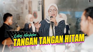 Video thumbnail of "LILIN HERLINA-TANGAN TANGAN HITAM ( RITA SUGIARTO )Cipt ; Rhoma Irama Jam CREW LILIN HERLINA CHANNEL"
