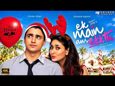 Ek Main Aur Ekk Tu (2012) Full Movie | Imran Khan | Kareena Kapoor | Boman Irani | HD