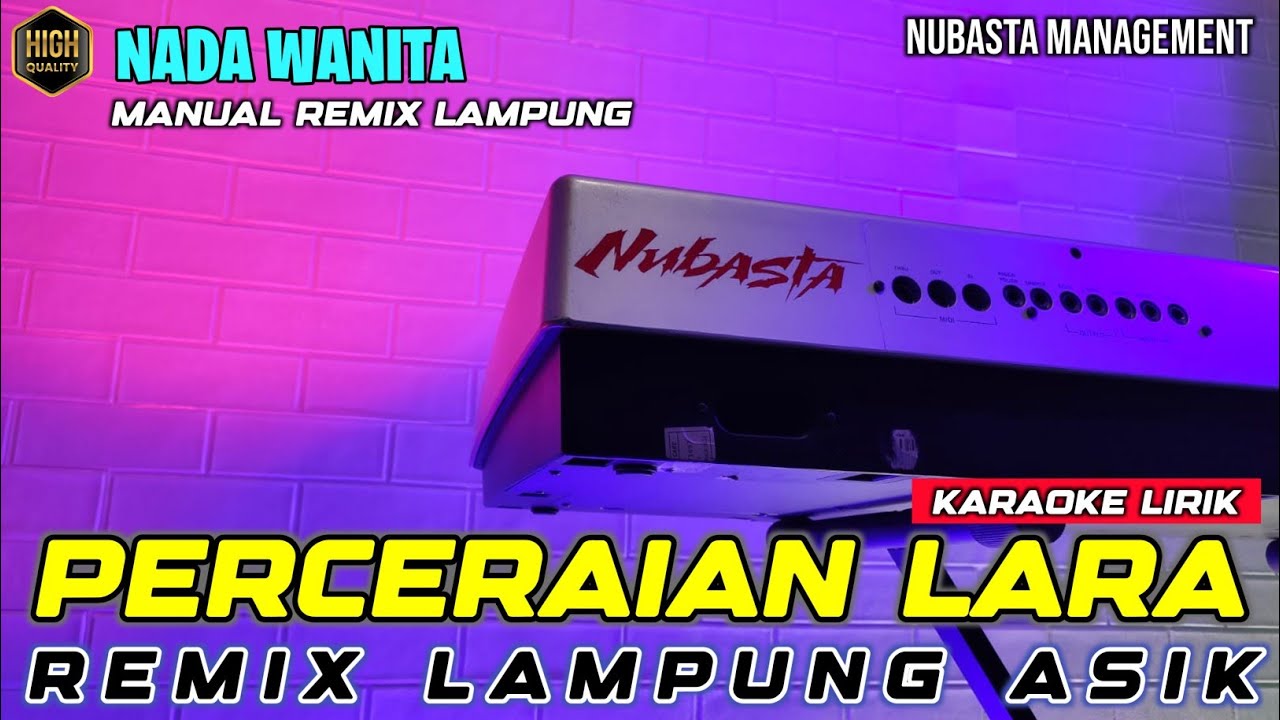 PERCERAIAN LARA - REMIX LAMPUNG KARAOKE NADA WANITA