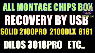 SIMPLE TRICK OF RECOVERY ALL MONTAGE CHIP BOXES (SOLID2100PRO,2100DLX,8181DILOS3018,DESH)BY USB