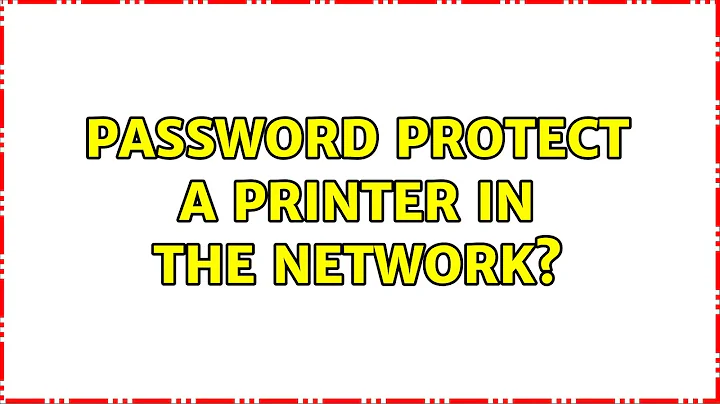 Password protect a printer in the network?