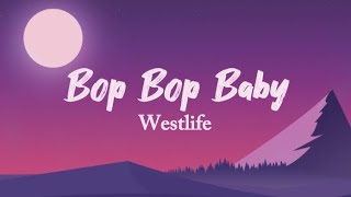 Westlife - Bop Bop Baby (Lyrics)