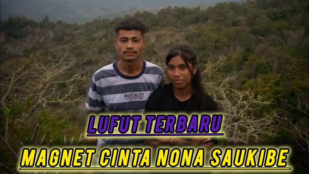 LUFUT_MAGNET CINTA NONA SAUKIBE//Cipt:@chribo_46 ||VOC:ERWIN NURAK||🔥😍