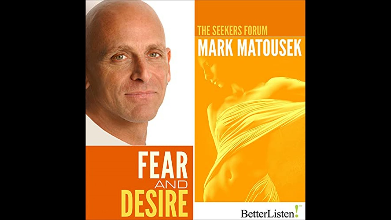 Fear and Desire by Mark Matousek | Full Audiobook