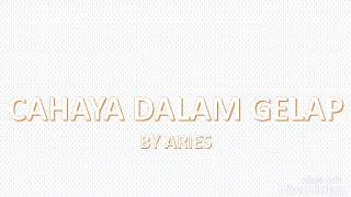 Download lagu Cahaya dalam Kelam - by Aries