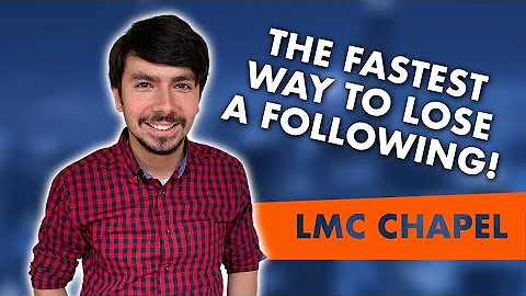 Chapel #28 // The Fastest Way to Lose a Following ...