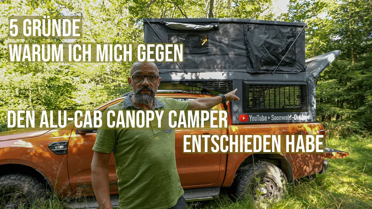 5 Gründe warum ich mich gegen den Alu-Cab Canopy Camper entschieden habe Ford Ranger Offroad Camper
