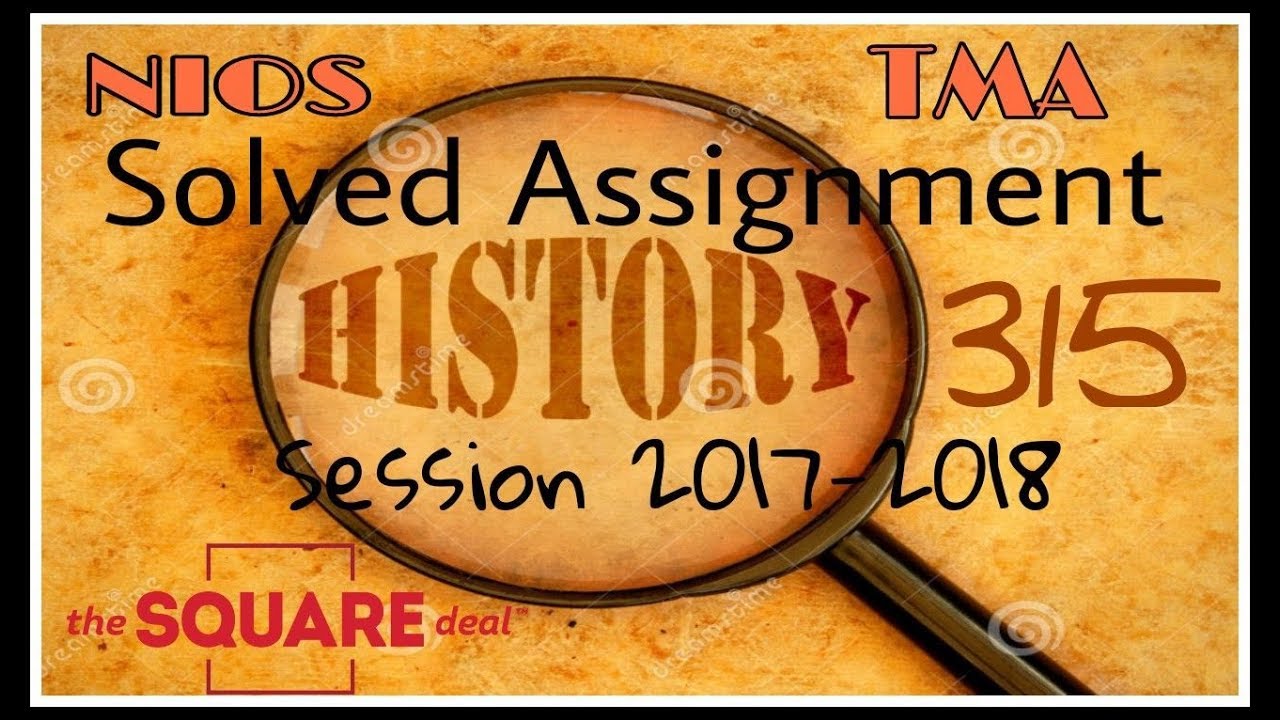HISTORY 315 NIOS TMA 2017-2018 SOLVED ASSIGNMENT