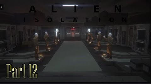 Alien Isolation - Part 12 - Samuels Is A Beast