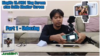 Unboxing KingMa VL-PH01 Vlog Screen atau Selfie Monitor Screen
