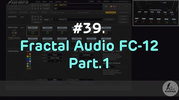 #39. Fractal Audio FC-12 Controller 설정하기 Part.1