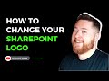 How to Change a SharePoint Logo (and Why You Should)