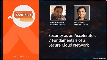 TechTalk | Security as an Accelerator: 7 Fundamentals of a Secure Cloud Network