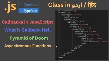 Class15  Callbacks  - Callback Hell - Pyramid of Doom in JavaScript / TypeScript