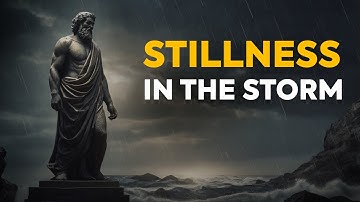 Stillness in the Storm | The Stoic Way to Stay Unshaken #Stoicism #stoicmindset  #dailystoic