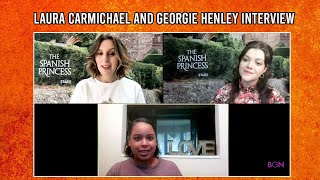 Laura Carmichael and Georgie Henley Discuss Their Parallel Queen Stories | BGN Interview