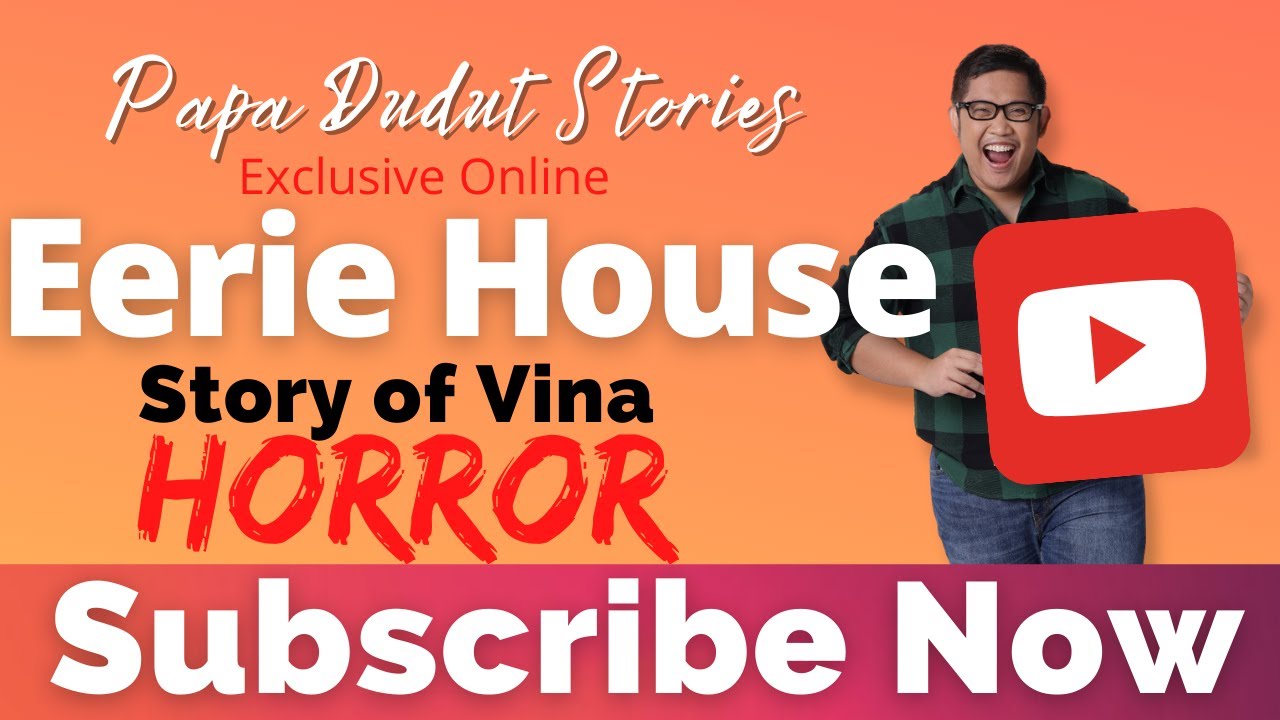 EERIE HOUSE | VINA | PAPA DUDUT STORIES HORROR