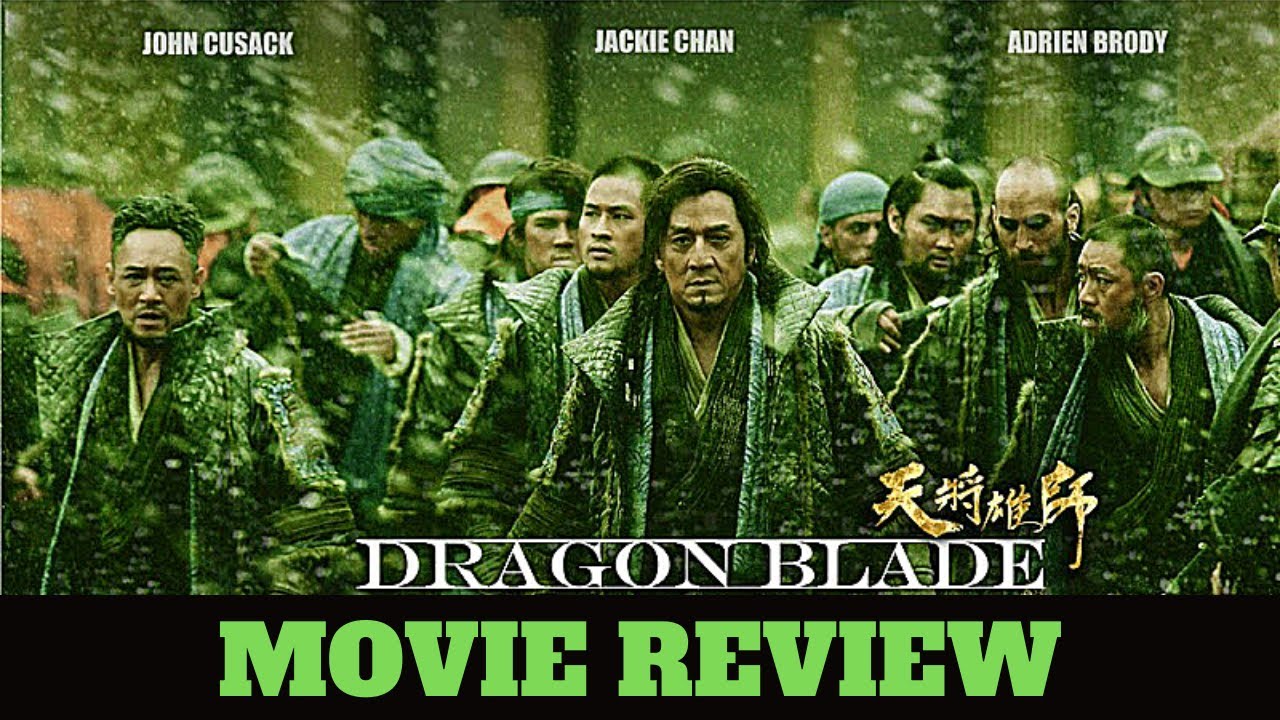 DRAGON BLADE – The Review – We Are Movie Geeks