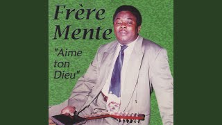 Video thumbnail of "Frère Mente - Dieu A Tant Aimé Le Monde"