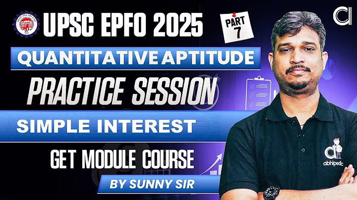 UPSC EPFO 2025 | Practice & Revision Session - 8 | Simple Interest - 2 | By Sunny Sir