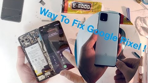 How to Fix Google Pixel 4XL Lcd Screen