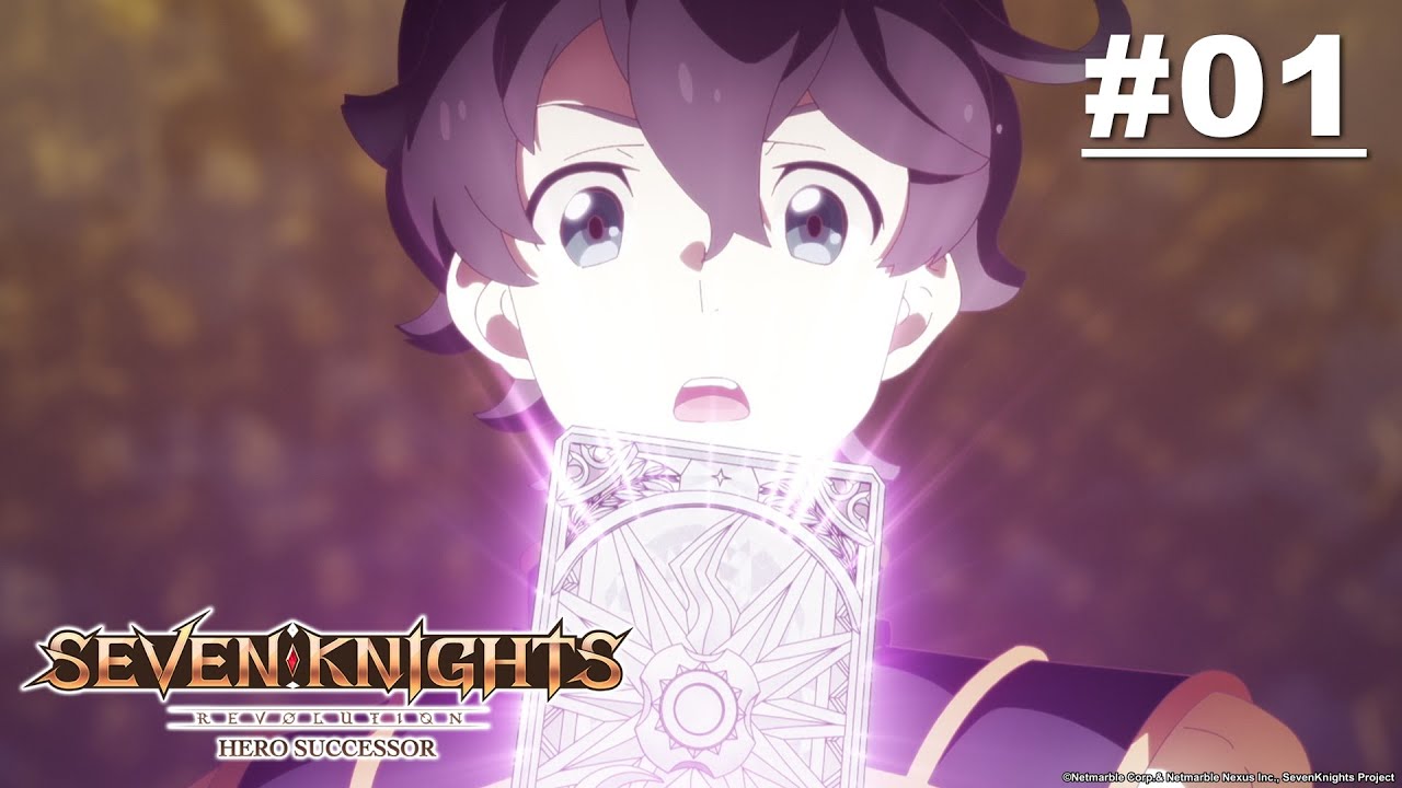 กิจกรรม seven knight  Update New  Seven Knights Revolution: Người kế tục của anh hùng - Tập 01 [Việt sub]