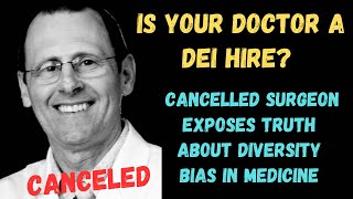 Download Lagu Is Your Doctor a DEI Hire?  Canceled Surgeon Exposes Truth about \ MP3