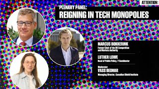 Panel: Reigning in Tech Monopolies | Attention: Govern Or Be Governed