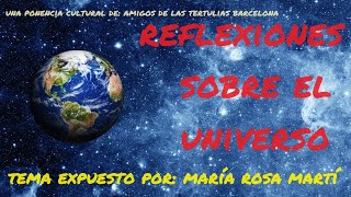 MARÍA ROSA MARTÍ-REFLEXIONES SOBRE EL UNIVERSO, DOMINGO 19-MAYO-2024