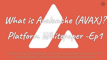 Avalanche (AVAX) Platform Whitepaper -Ava Labs -S4E1