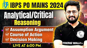 IBPS PO Mains 2024 | Analytical / Critical Reasoning | IBPS PO Mains Reasoning | by Sachin Sir