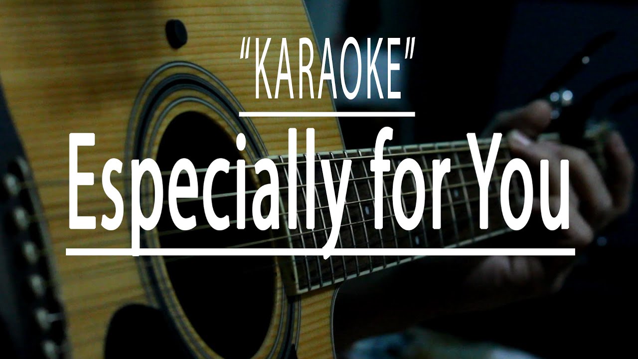 Especially for you - Acoustic karaoke