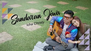 ICHA CHRISTY - SANDARAN JIWA